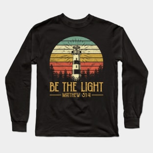 Be The Light Vintage Christian Long Sleeve T-Shirt